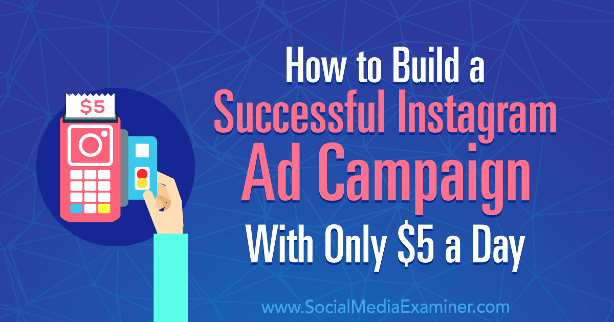 how to build a successful instagram ad campaign with only 5 a day - grow your clicks 10 proven ways to grow your instagram followers