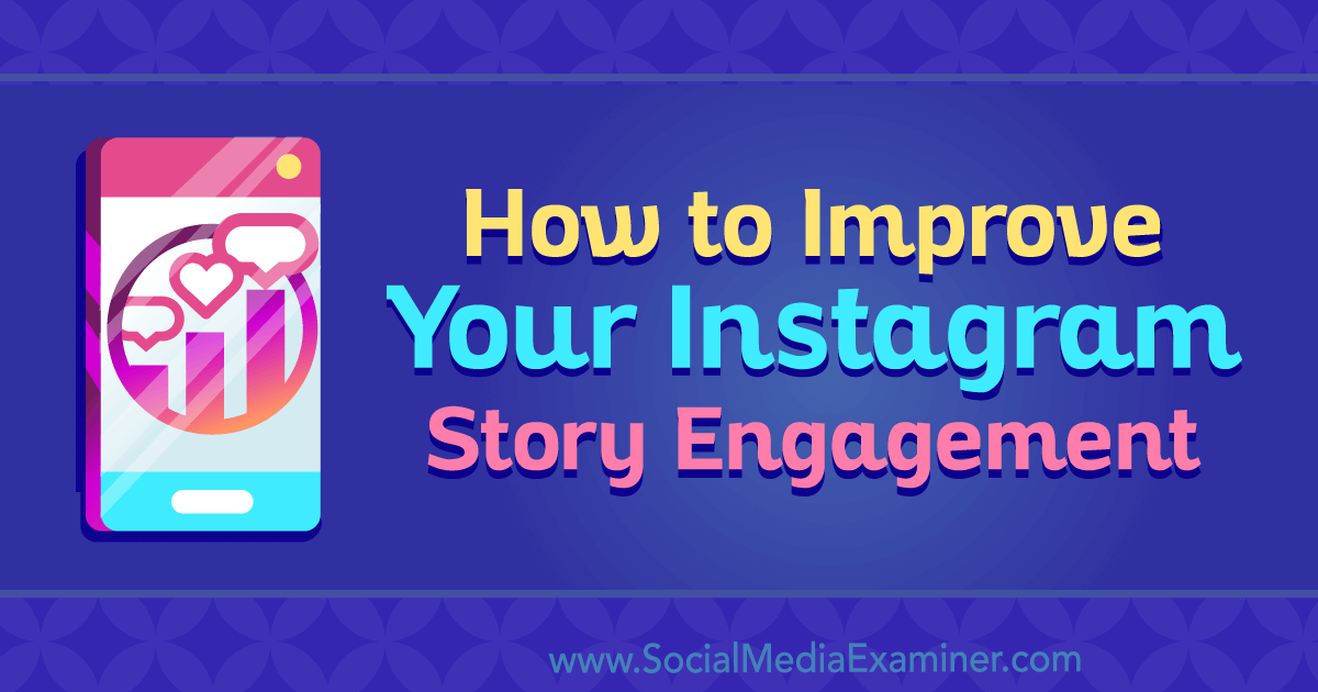 how to improve your instagram story engagement by roy povarchik on social media examiner - ig free followerscub