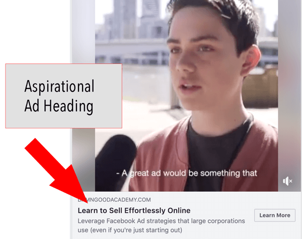 How to write and structure longer-form text-based Facebook sponsored posts, step 2, aspirational heading statement example by DamnGoodAcademy.com