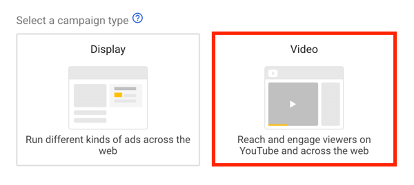 How to set up a YouTube ads campaign, step 5, choose a YouTube ad objective, select video as campaign type