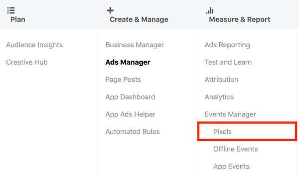 Use the Facebook Event Setup Tool, step 1, Pixels menu option in Facebook Ads Manager