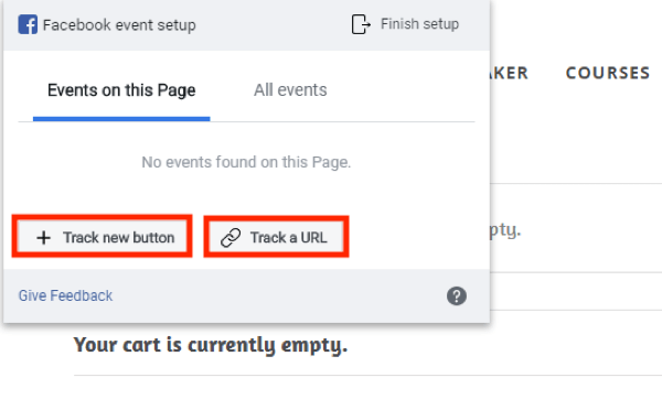 Use the Facebook Event Setup Tool, step 4, options to track a new button or track a URL