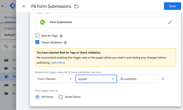 Use Google Tag Manager with Facebook, step 26, setting to enable the Check Validation box for the Facebook trigger