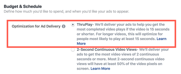 Facebook ThruPlay Optimization for video ads, step 2.