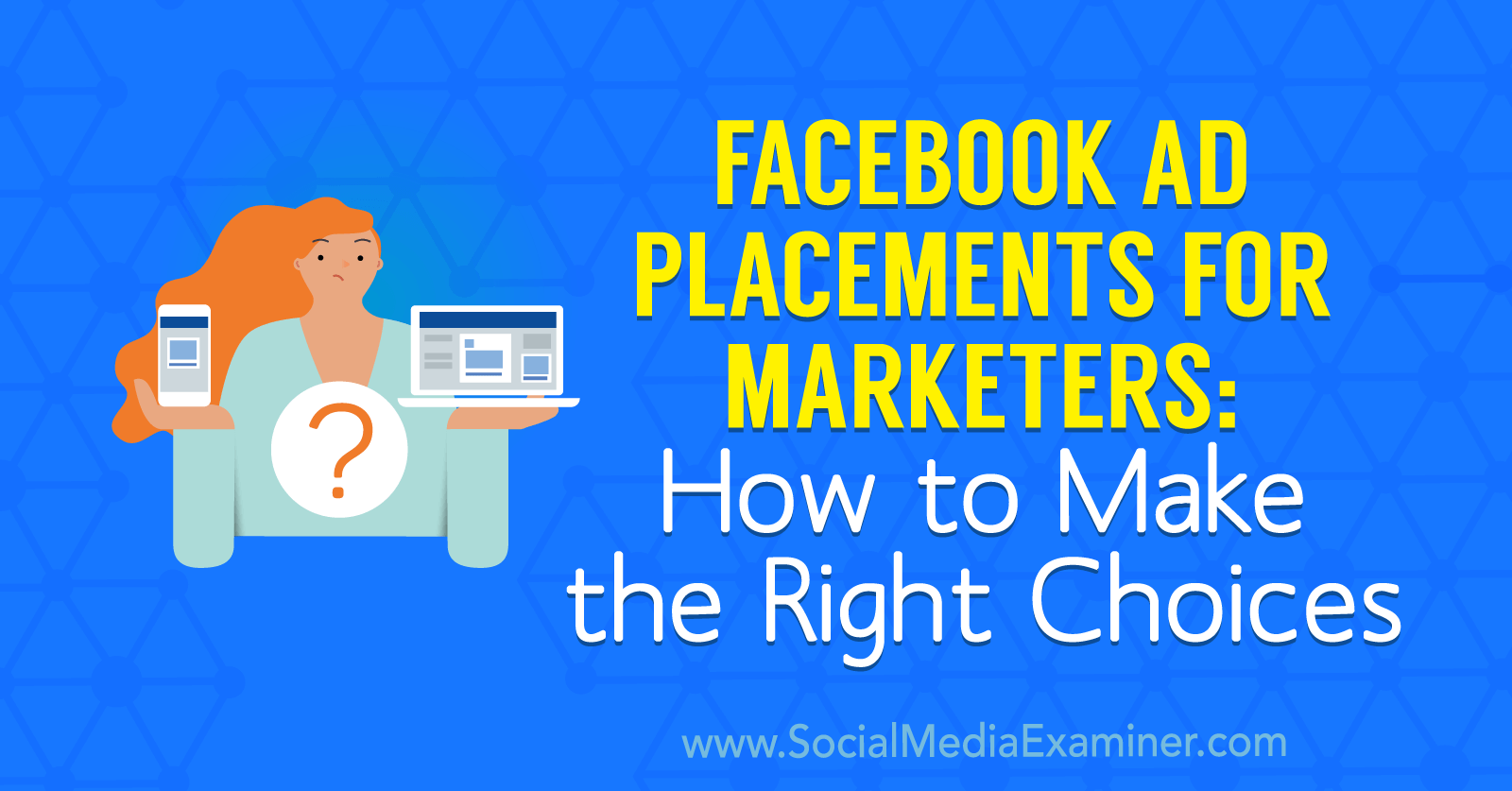 Facebook Ad Placements For Marketers How To Make The Right