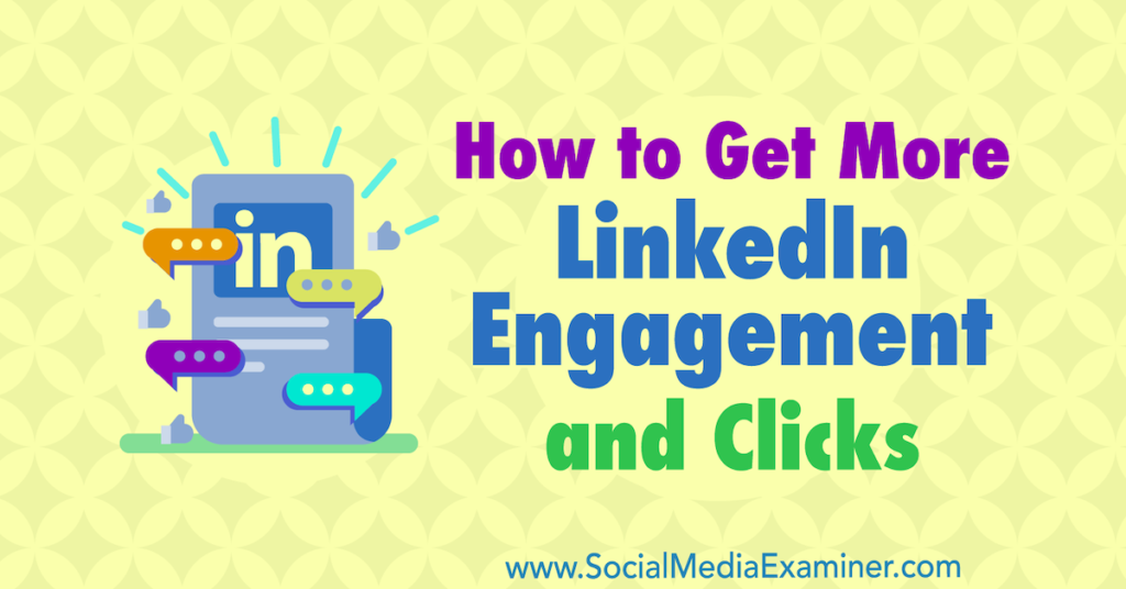 How to Get More LinkedIn Engagement and Clicks | Cristian A. De Nardo