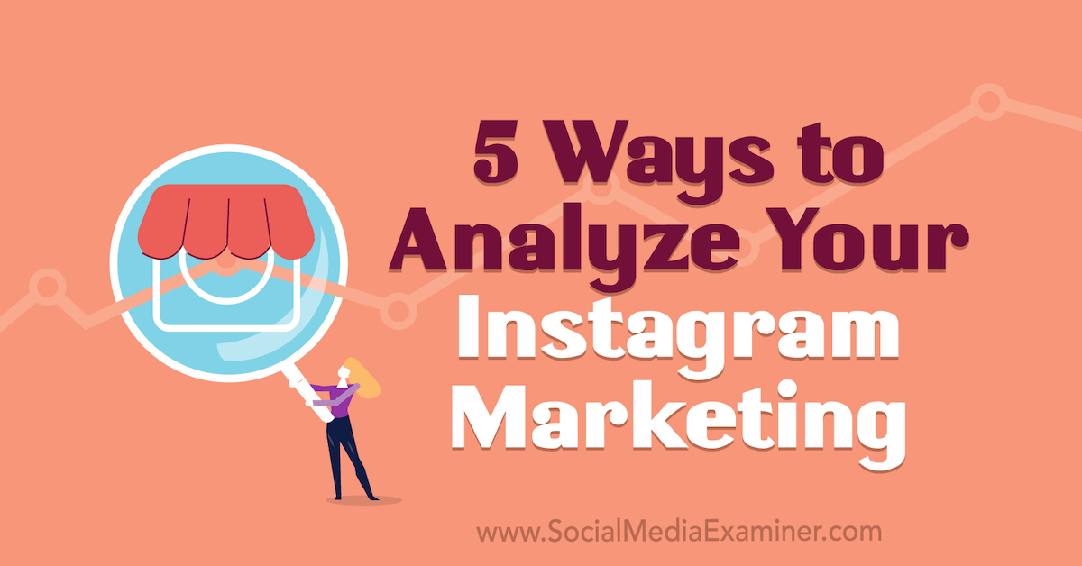 Analyze instagram marketing how to 5 ways 1200