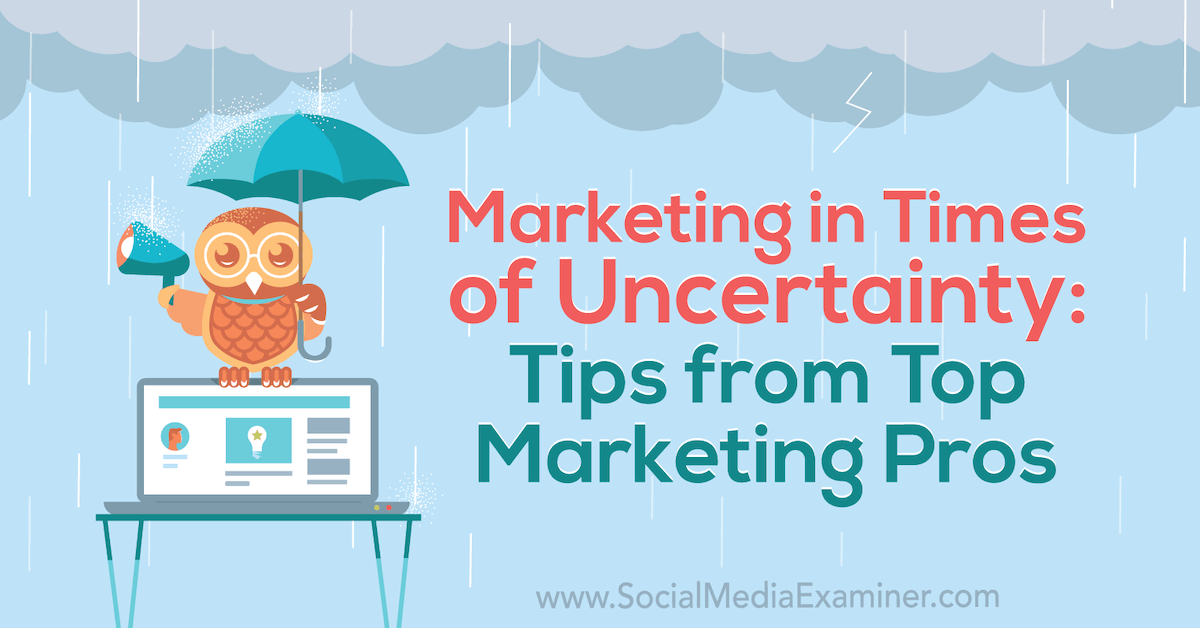 Marketing uncertainty crisis tips from pros 1200