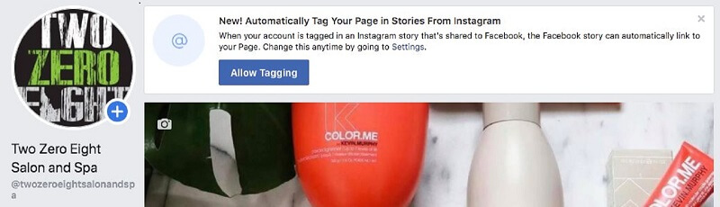 Facebook rolled out a new automatic tagging feature that allows users and other Pages to tag a brand Pages in their Stories.