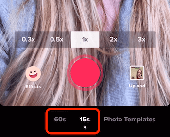 15s and 60s options on TikTok recording screen