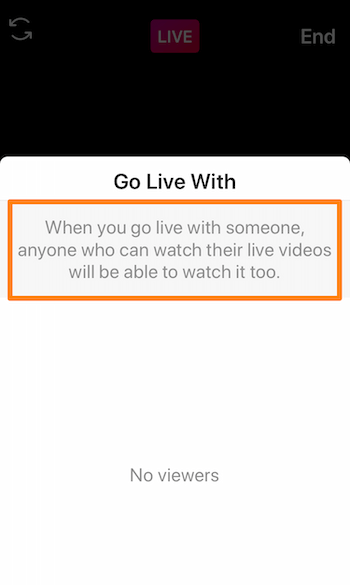 screenshot of Instagram Live showing the message, When you go live with someone, anyone who can watch their live videos will be able to watch it too.