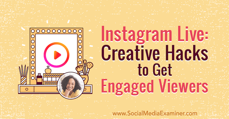 How to Use Instagram Live : Social Media Examiner