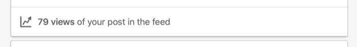 screenshot of a graph icon and the message, 79 views of your post in the feed, showing at the bottom of a LinkedIn post