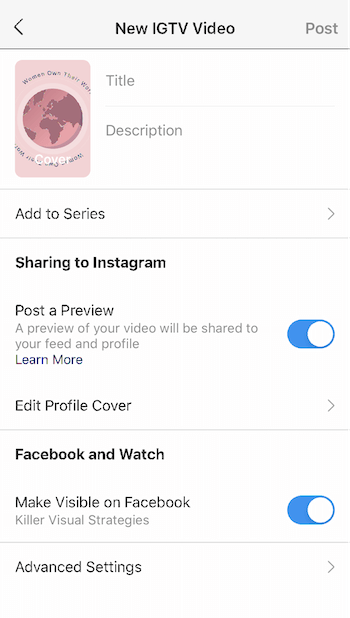 new igtv video post options of title, description, series options, sharing to instagram or facebook and watch, as well as advanced settings