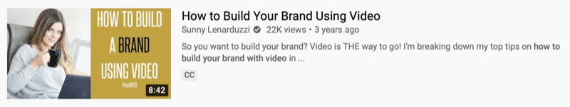 youtube video example by @sunnylenarduzzi of 'how to build your brand using video' showing 22 thousand views over the last 3 years