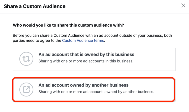 facebook ads manager share a custom audience menu with the 'an ad account owned by another business' option highlighted