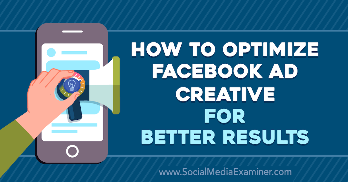 How to Optimize Facebook Ad Creative for Better Results