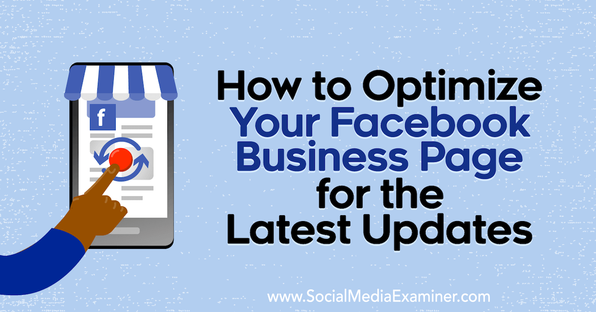 How to Create and Optimize Your Facebook Business Page