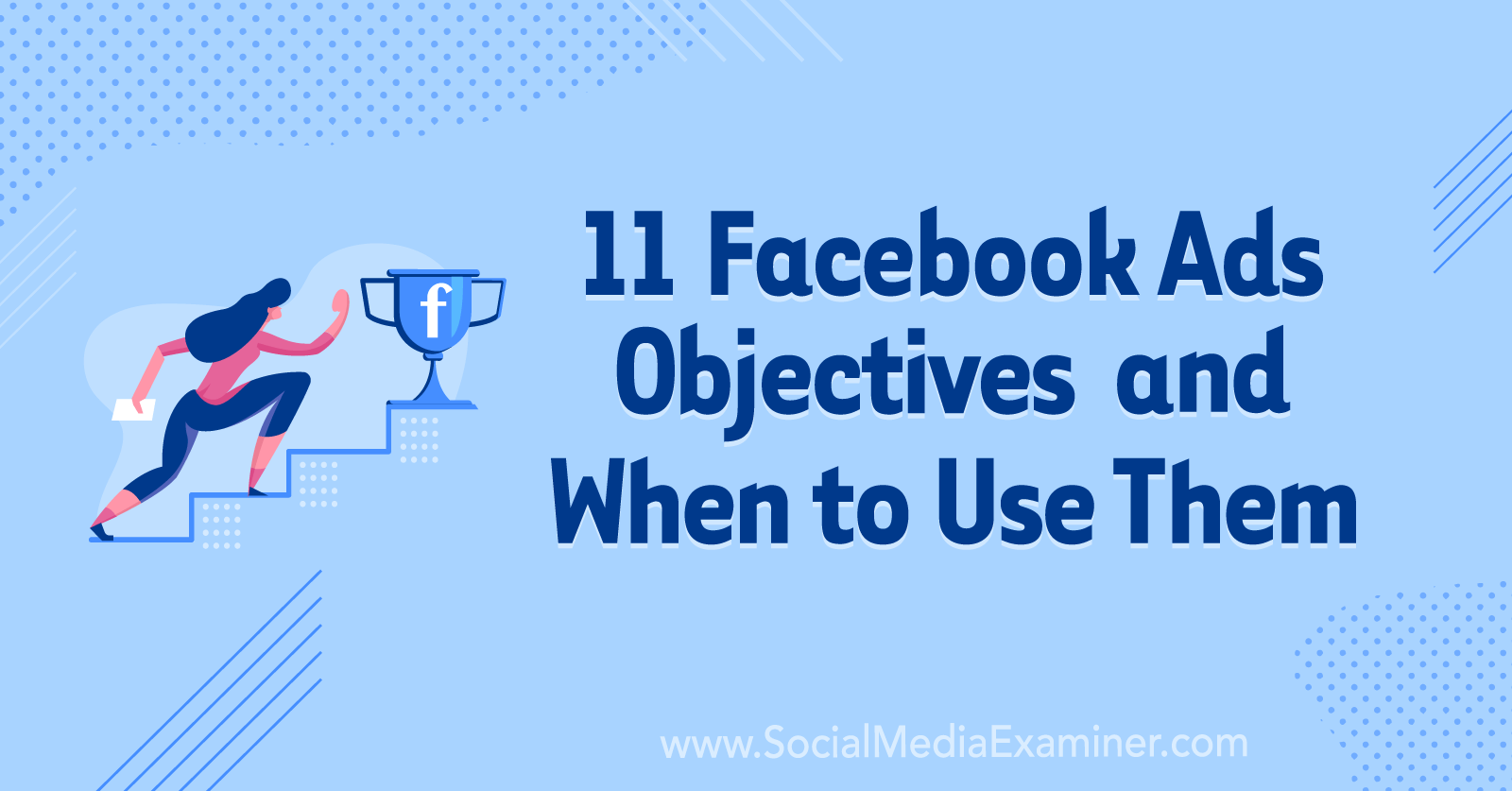 11 Facebook Ads Campaign Objectives and When to Use Them Social Media
