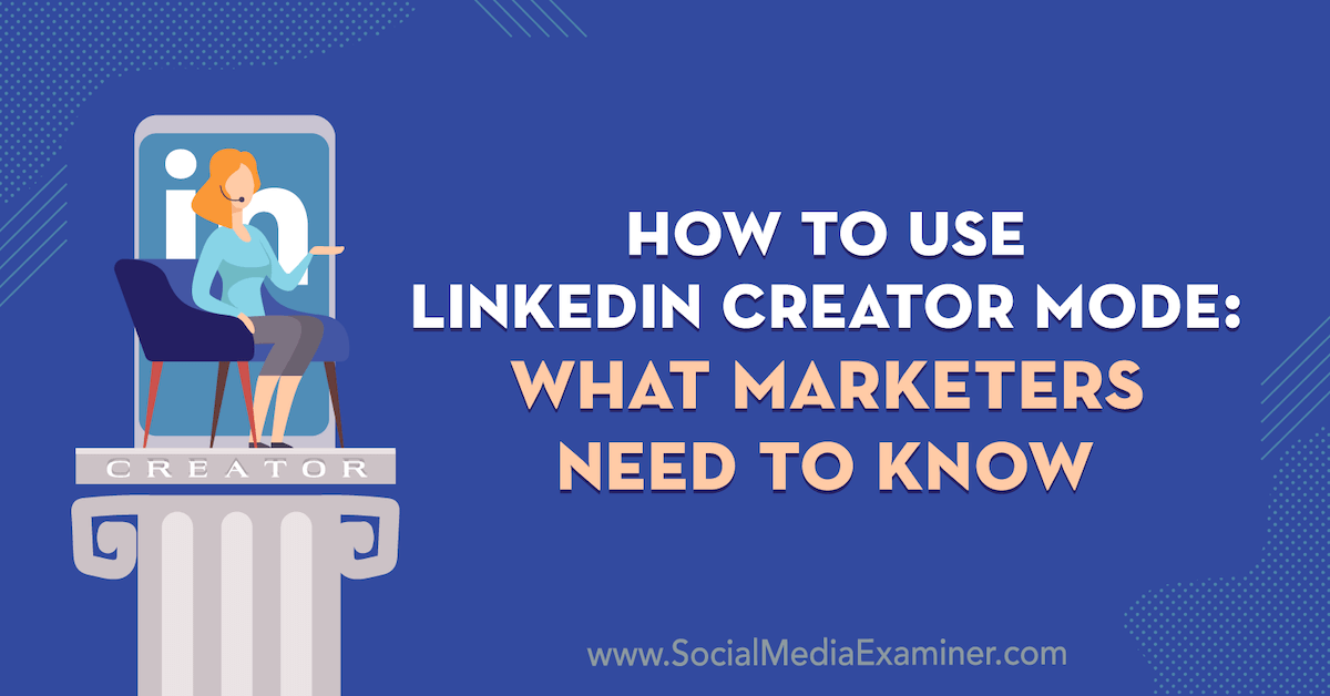 How to Use LinkedIn Creator Mode Effectively