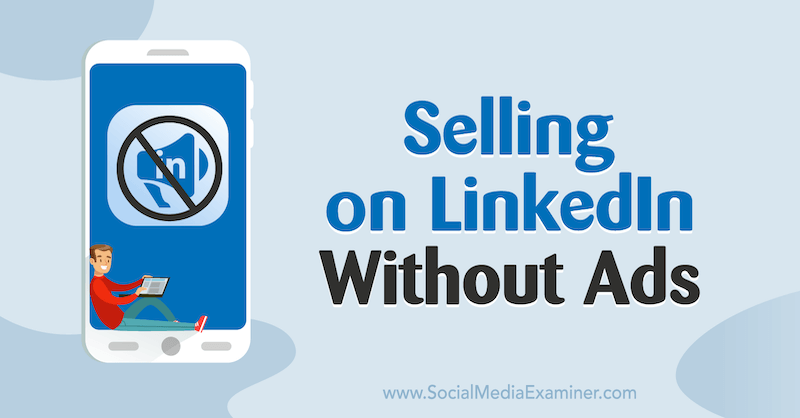 Selling on LinkedIn Without Ads featuring insights from Judi Fox on the Social Media Marketing Podcast.