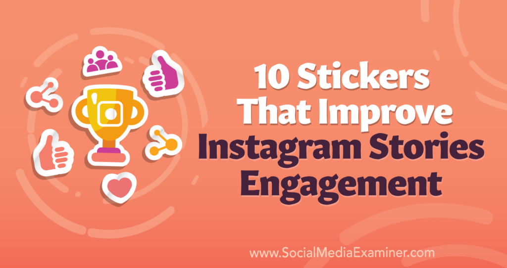10 Stickers That Improve Instagram Stories Engagement