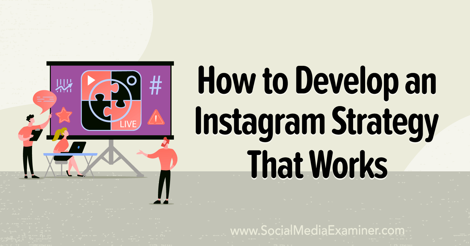 How to Develop an Instagram Strategy That Works featuring insights from Millie Adrian on the Social Media Marketing Podcast.