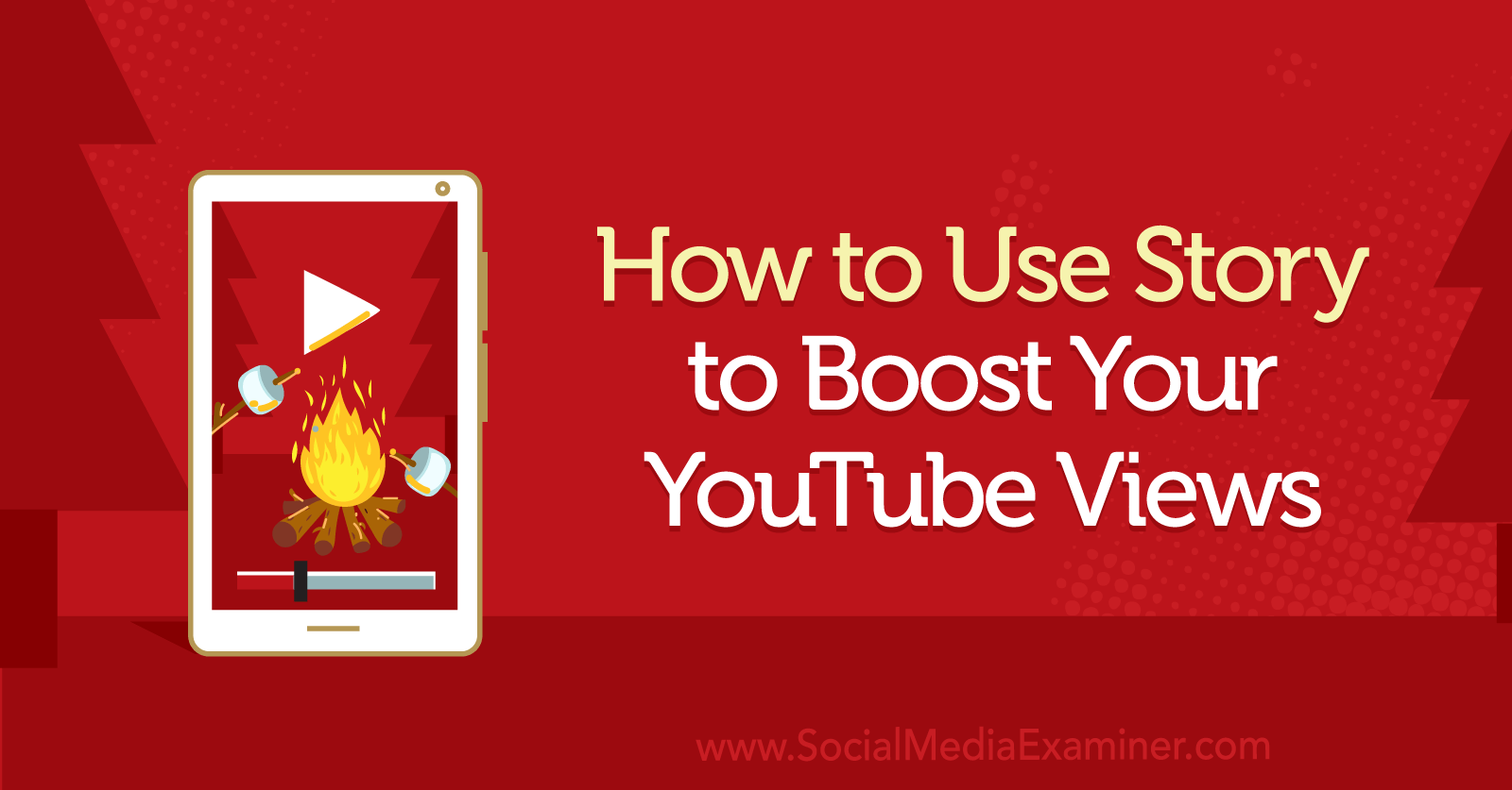 How to Use Story to Boost Your YouTube Views featuring insights from Tim Schmoyer on the Social Media Marketing Podcast.