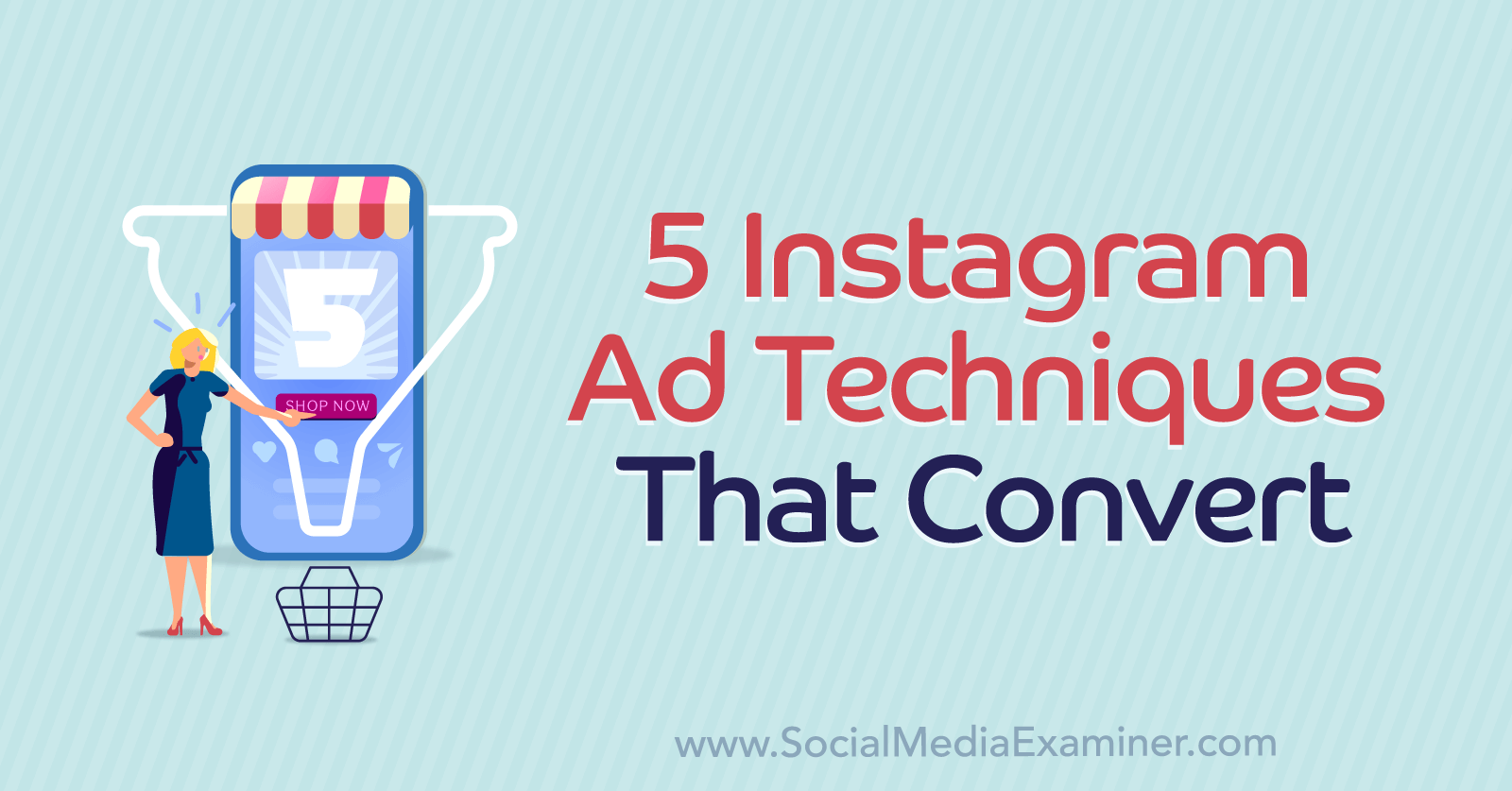 5 Instagram Ad Techniques That Convert featuring insights from Courtney Tarrant on the Social Media Marketing Podcast.