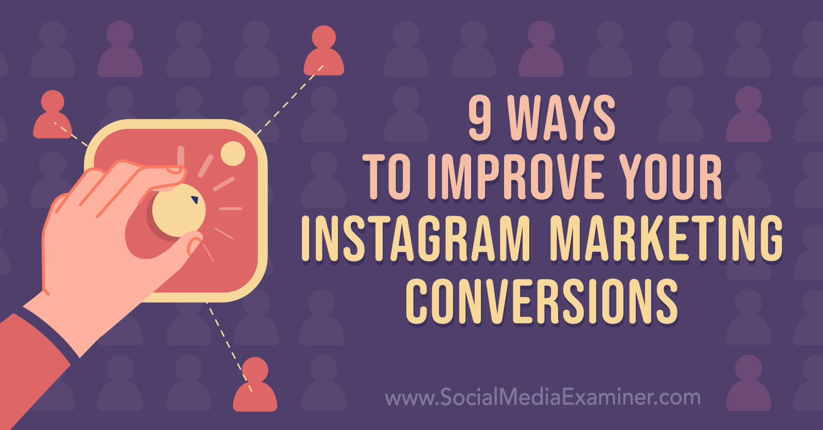 <img src="https://www.socialmediaexaminer.com/wp-content/uploads/2021/12/instagram-improve-conversions-how-to-1600.png" alt="9 Ways to Improve Your Instagram Marketing Conversions by Anna Sonnenberg on Social Media Examiner." width="1600" />