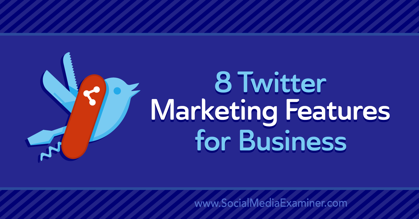 8 Twitter Marketing Features for Business by Anna Sonnenberg