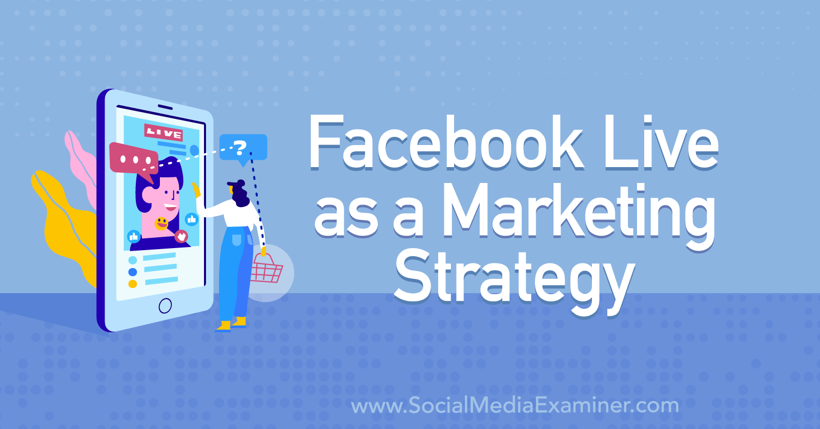 Facebook Live as a Marketing Strategy featuring insights from Tiffany Lee Bymaster on the Social Media Marketing Podcast.