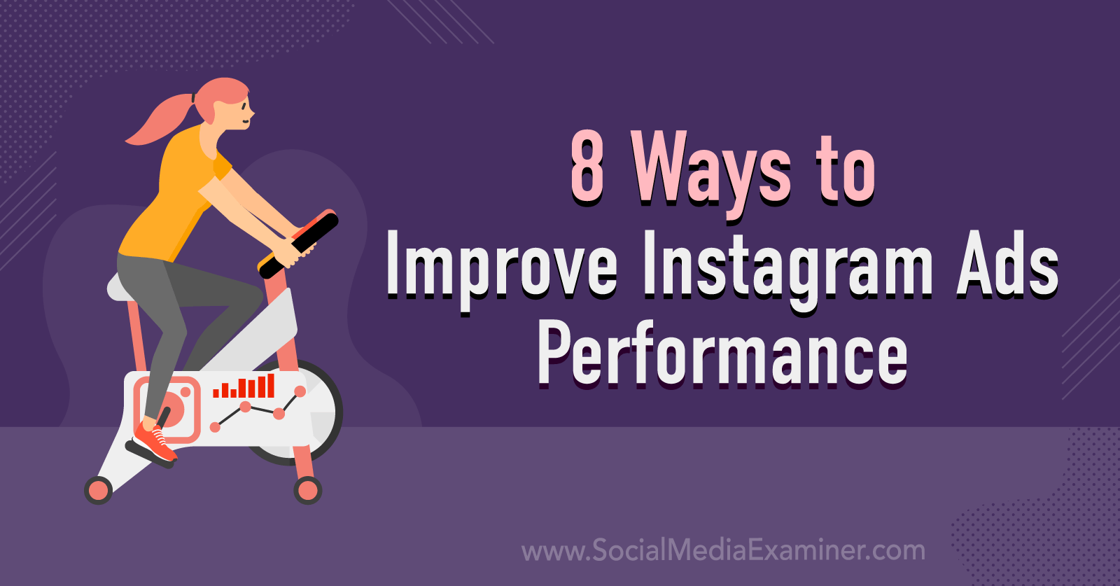 8 Ways to Improve Instagram Ads Performance by Anna Sonnenberg