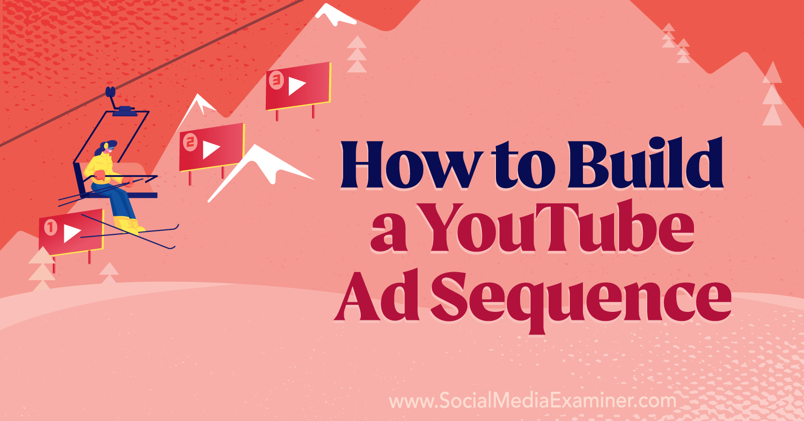 How to Build a YouTube Ad Sequence by Anna Sonnenberg on Social Media Examiner.