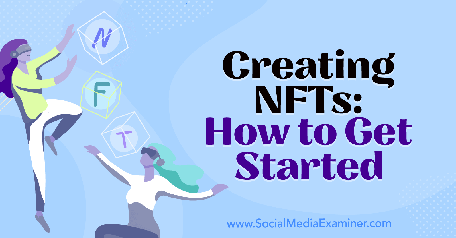 Creating NFTs: How to Get Started featuring insights from Ani Alexander on the Crypto Business Podcast.