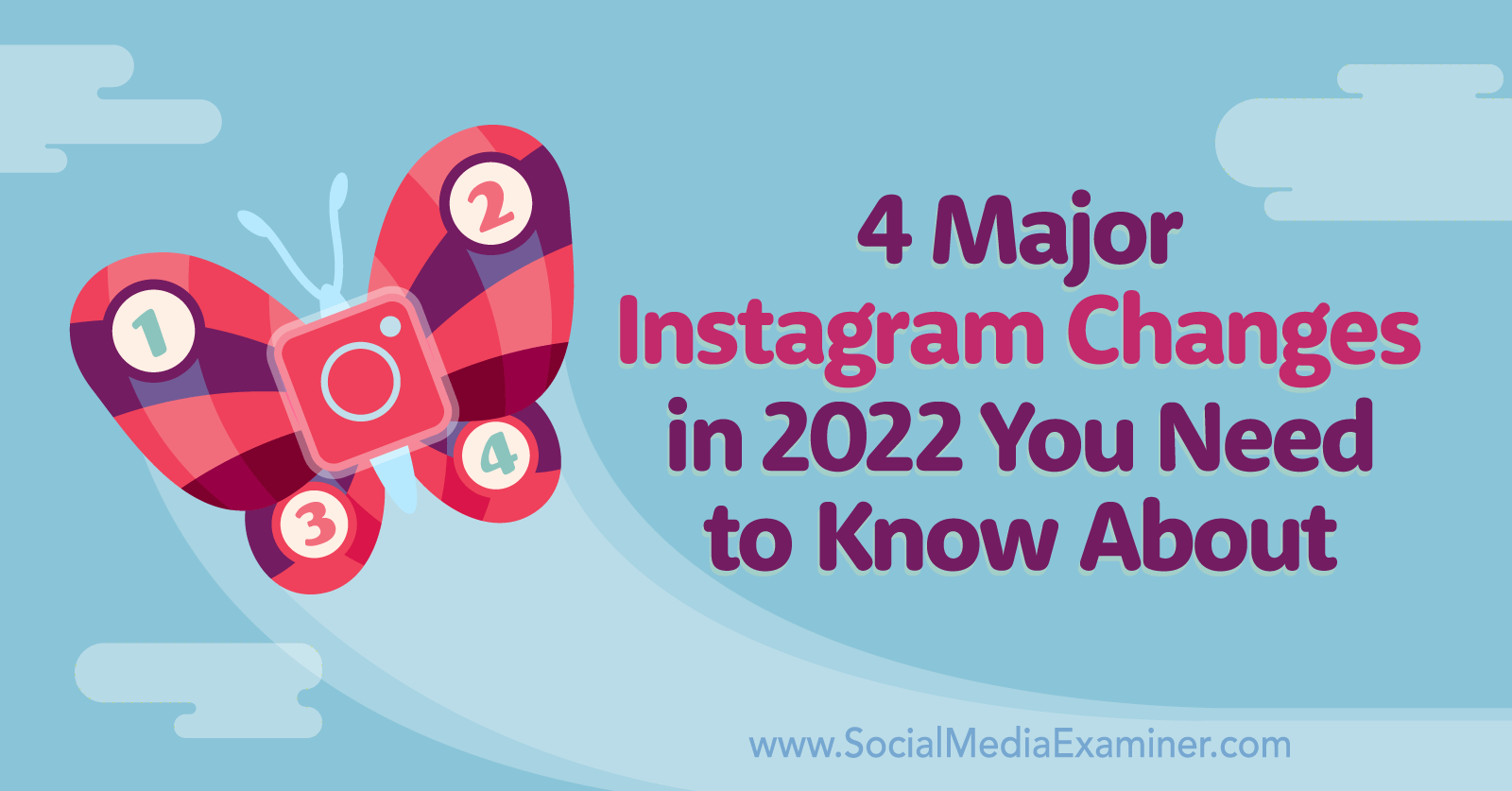 4 Major Instagram Changes in 2022 You Need to Know About by Marly Broudie on Social Media Examiner.