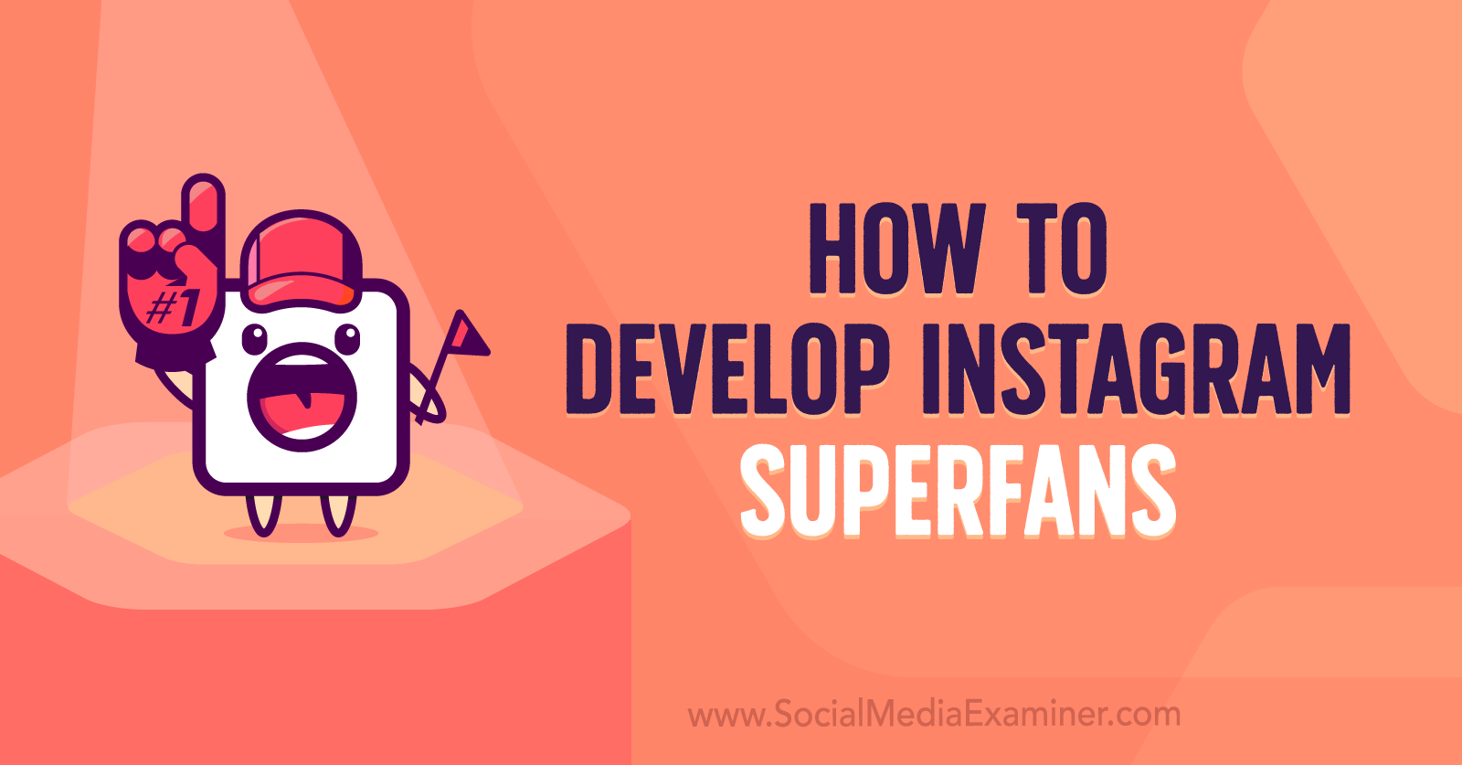 How to Develop Instagram Superfans featuring insights from Jade Beason on the Social Media Marketing Podcast.