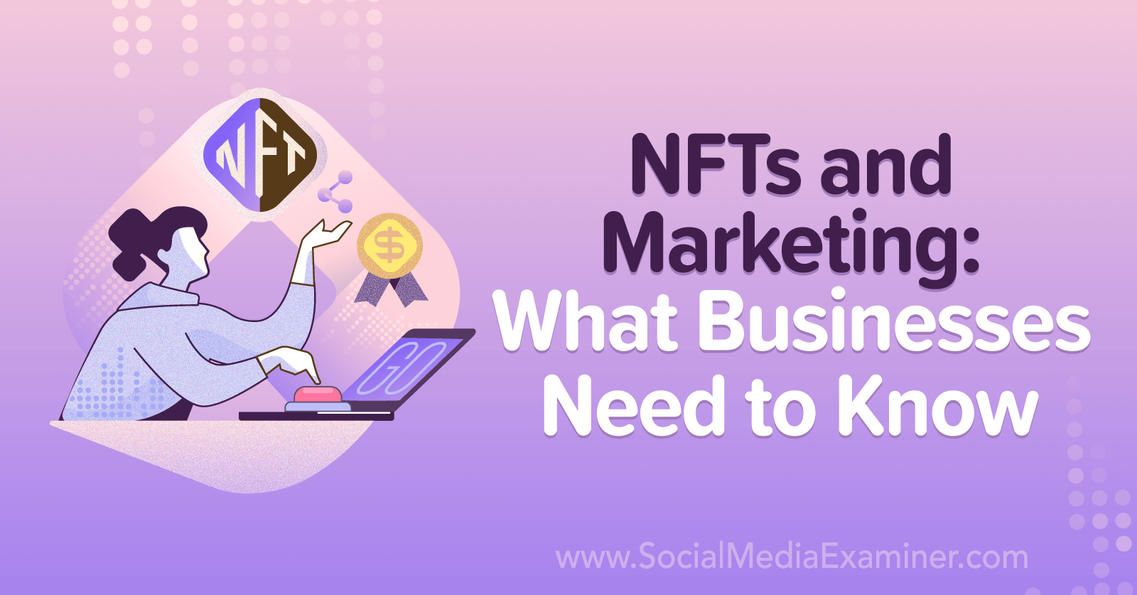 NFTs and Marketing: What Businesses Need to Know featuring insights from Carlos Gil on the Social Media Marketing Podcast.