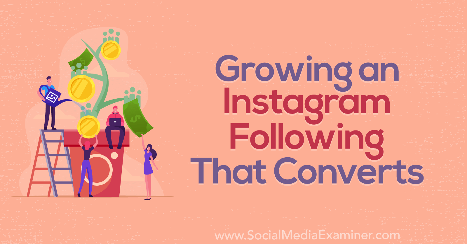 Growing an Instagram Following That Converts featuring insights from Josh Ryan on the Social Media Marketing Podcast.