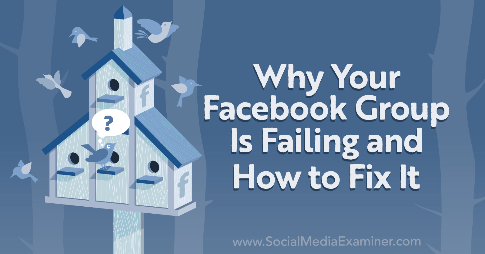 Why Your Facebook Group Is Failing and How to Fix It featuring insights from Dana Malstaff on the Social Media Marketing Podcast.