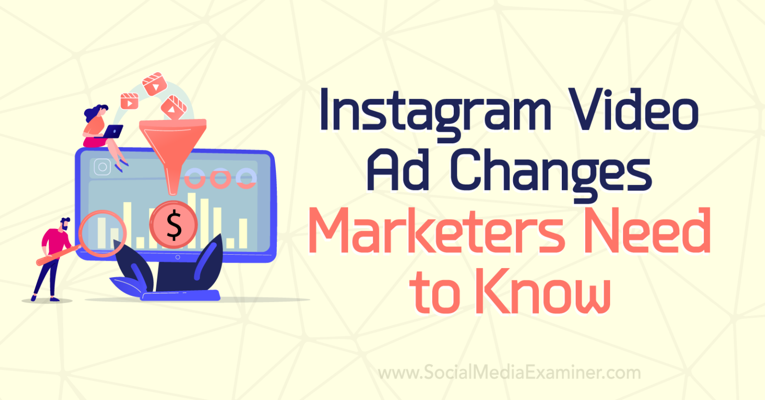 Instagram Video Ad Changes Marketers Need To Know Social Media Examiner