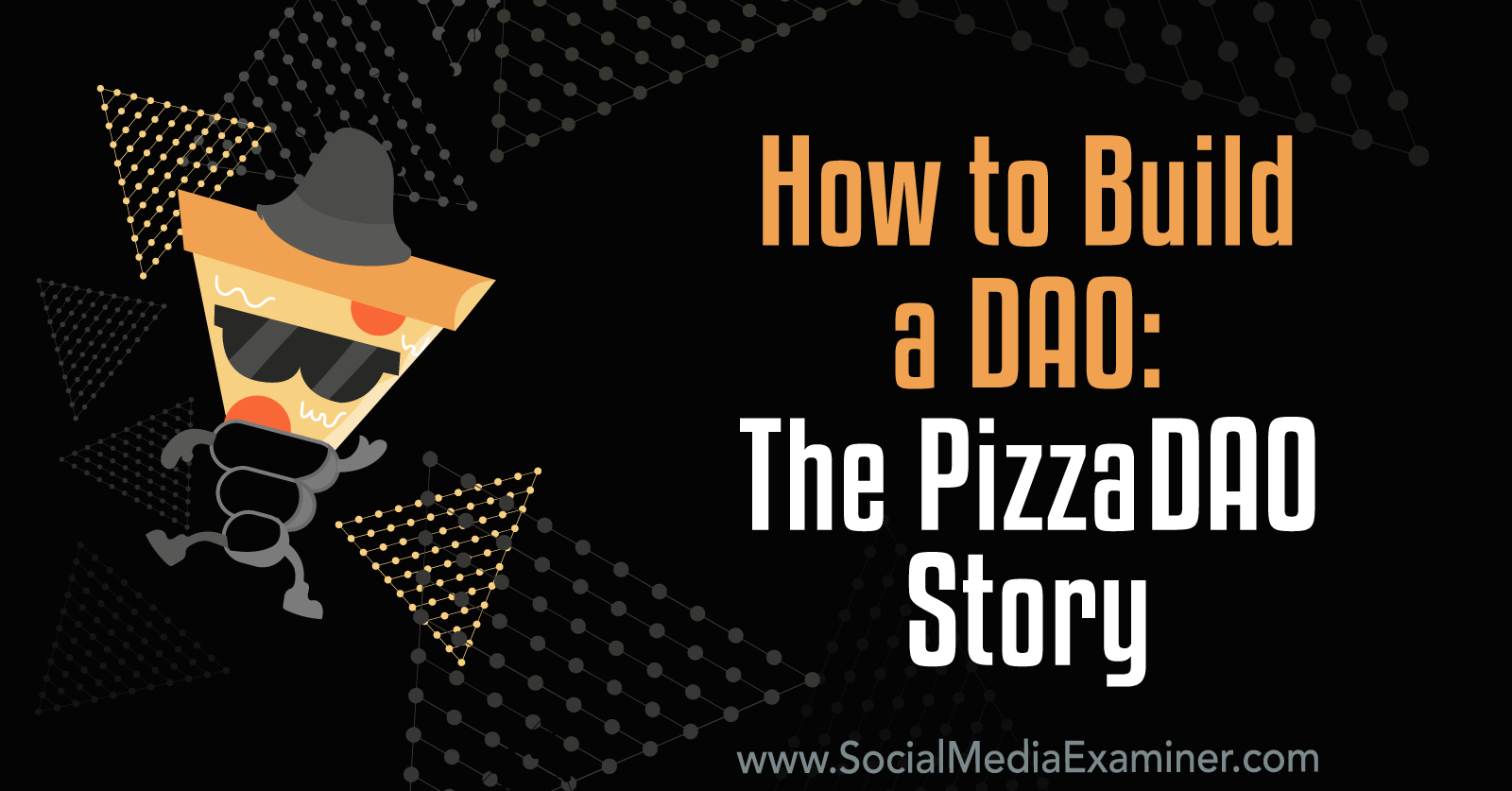 how to build a ado: the pizzadao story-social media examiner