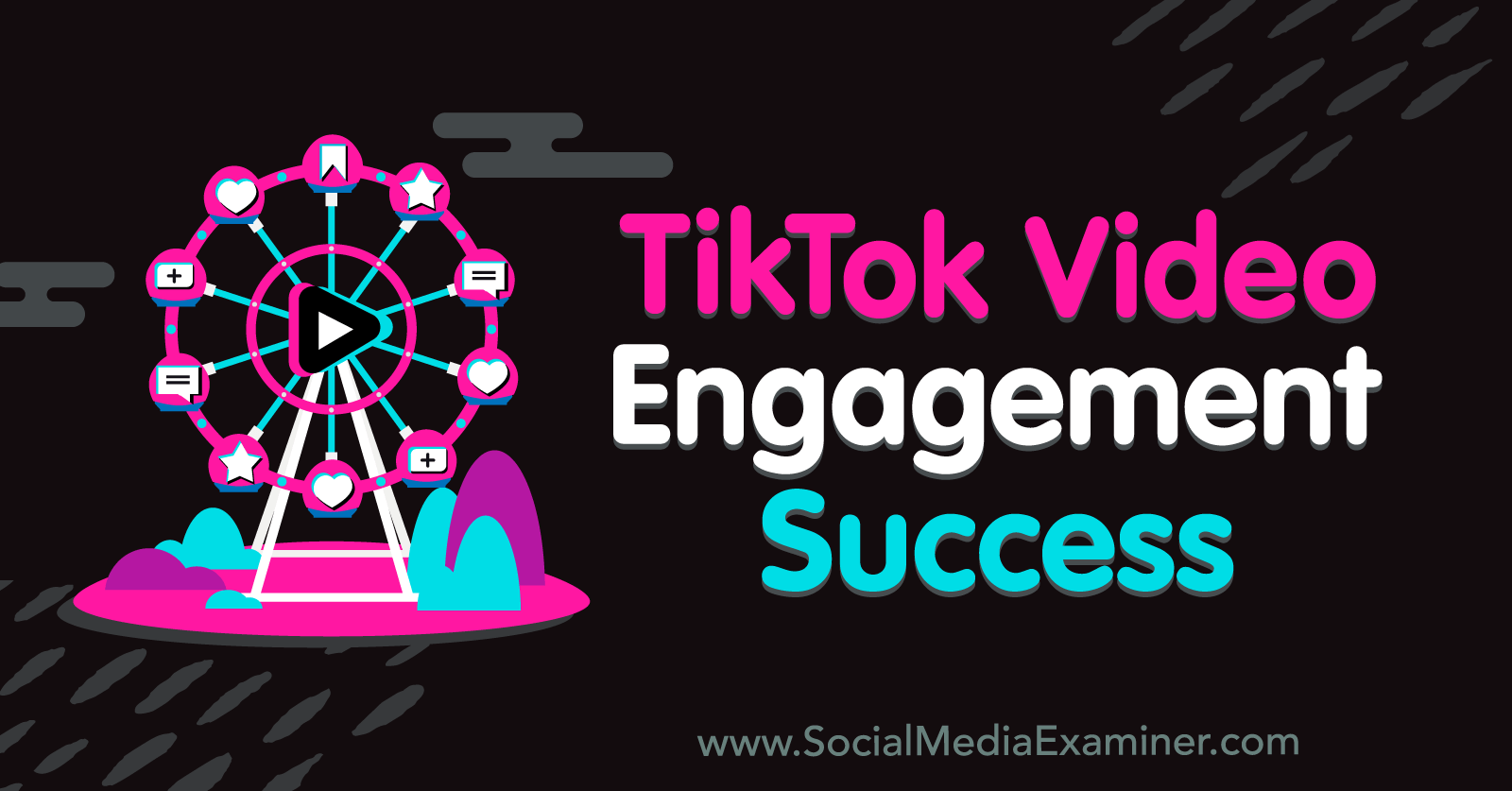 TikTok Video Engagement Success-Social Media Examiner