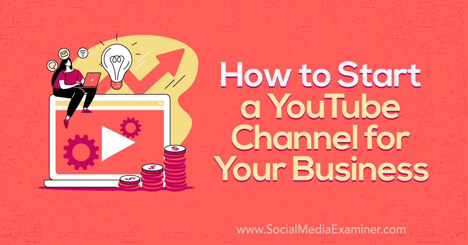 How to Start a  Channel for Your Business : Social Media