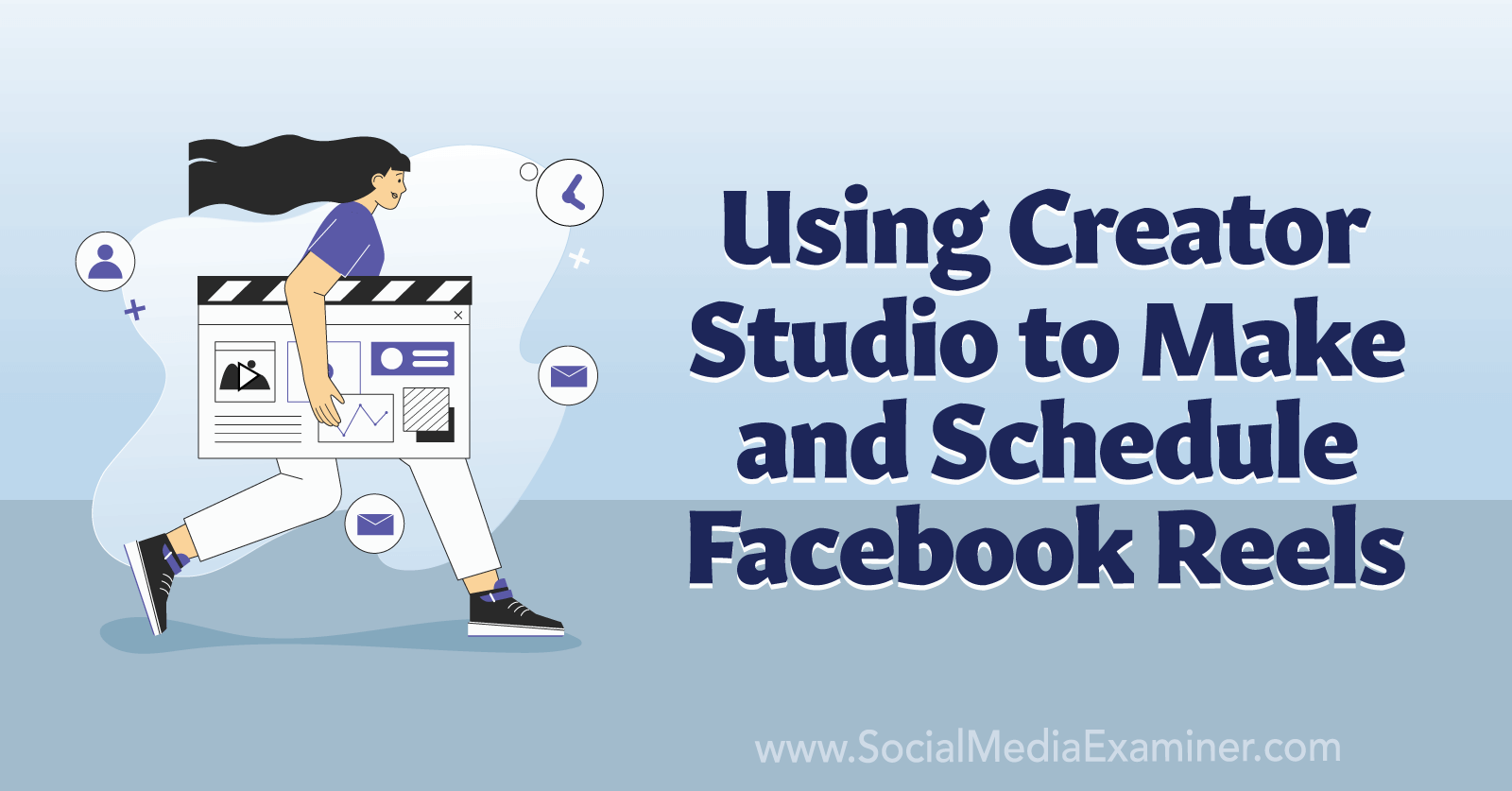 Using Creator Studio to Make and Schedule Facebook Reels-Social Media Examiner