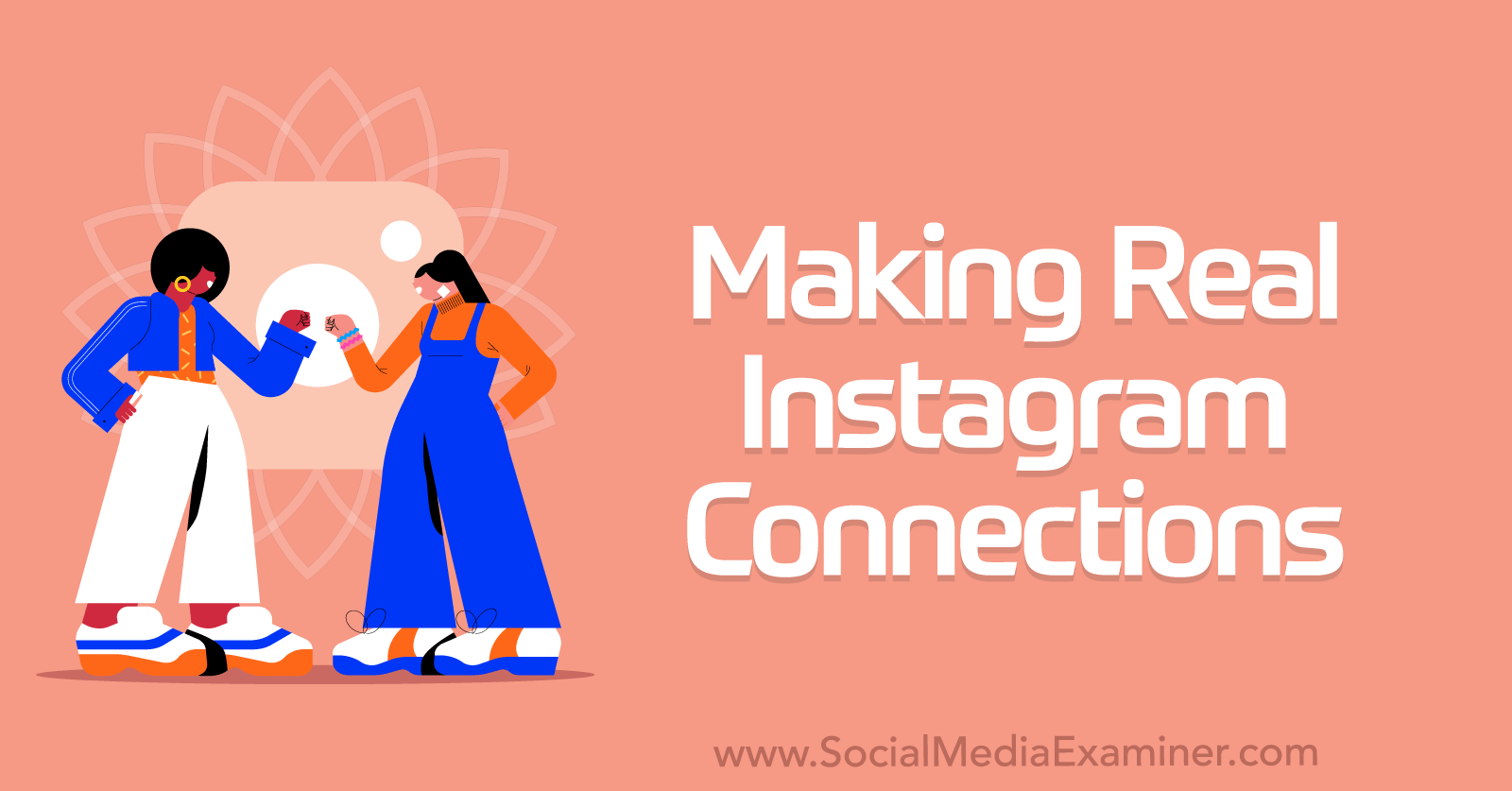 Making Real Instagram Connections-Social Media Examiner