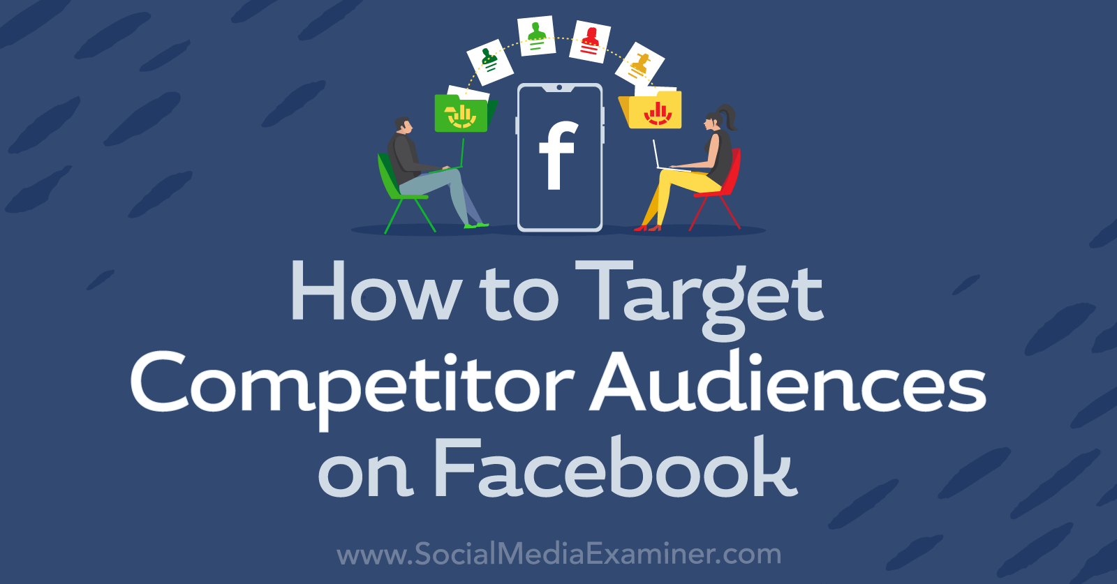 How to Target Competitor Audiences on Facebook-Social Media Examiner