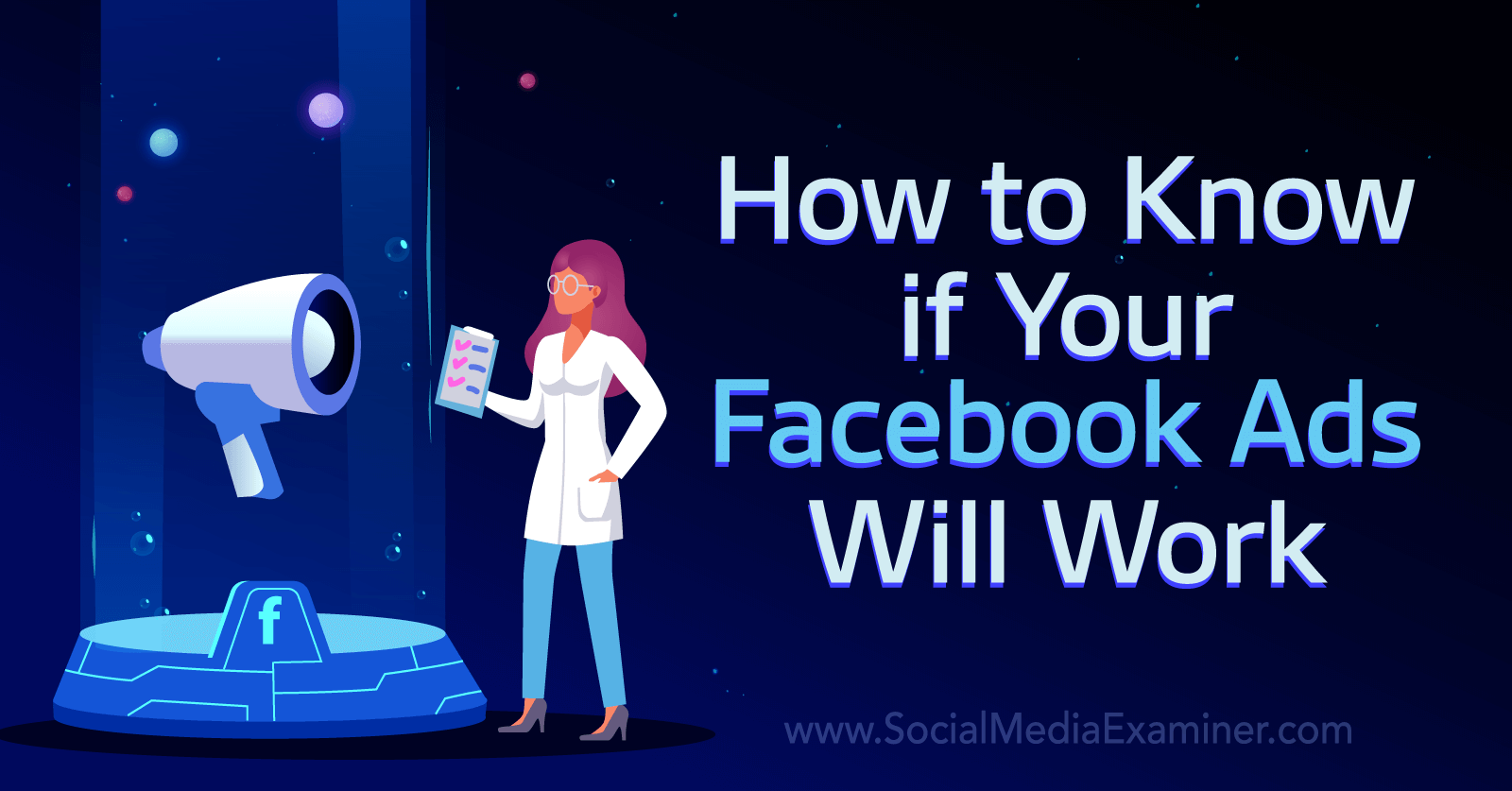 How to Know if Your Facebook Ads Will Work-Social Media Examiner