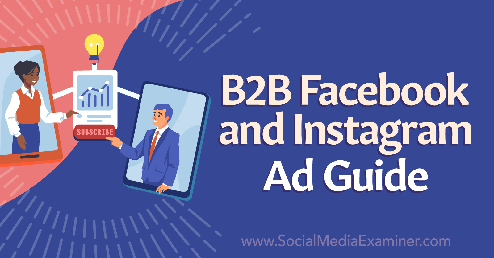B2B Facebook and Instagram Ad Guide-Social Media Examiner