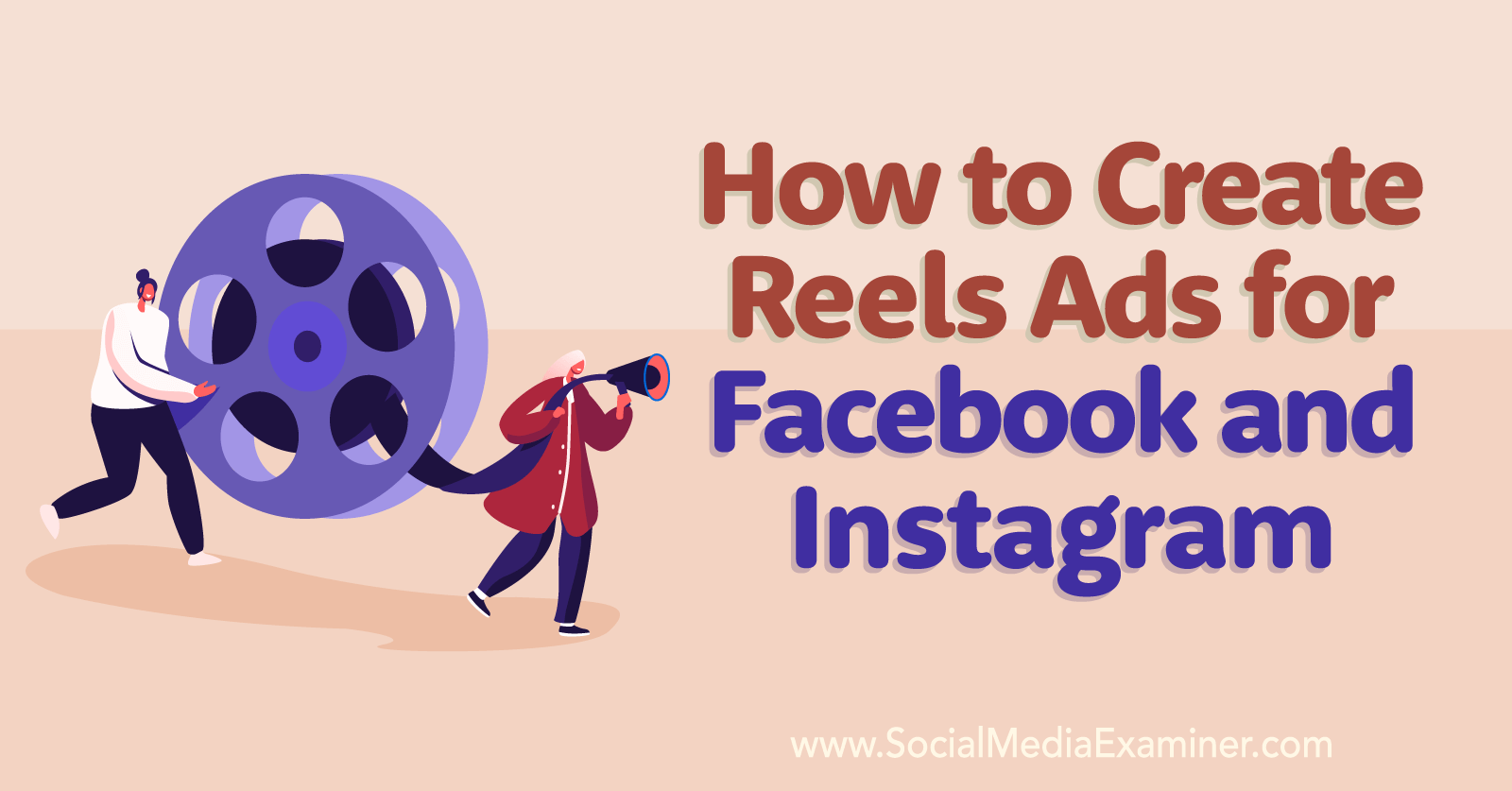 3 Ways to Create Reels Ads for Facebook and Instagram-Social Media Examiner